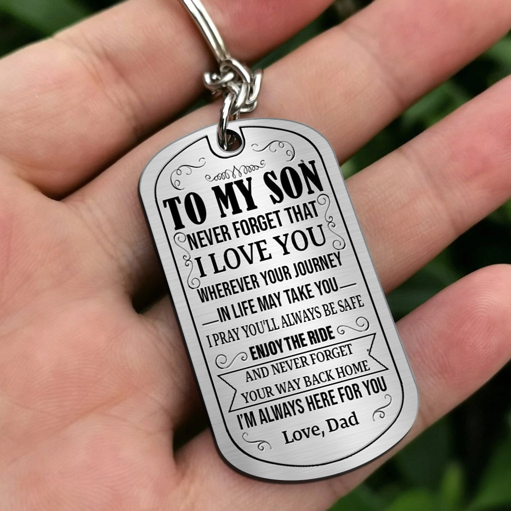 To My Son - Gift for dad, son, daughter, granddaughter, grandson - Personalized Stainless Steel Keychain