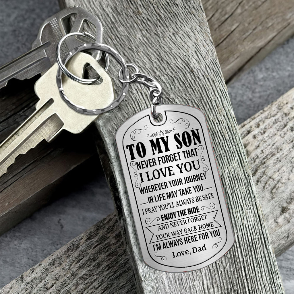 To My Son - Gift for dad, son, daughter, granddaughter, grandson - Personalized Stainless Steel Keychain