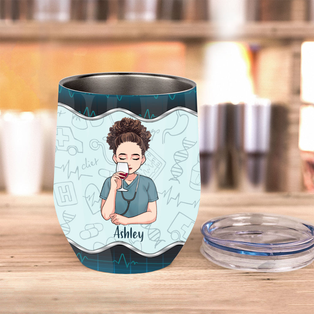 Safety First Drink With A Nurse - Personalized Nurse Wine Tumbler