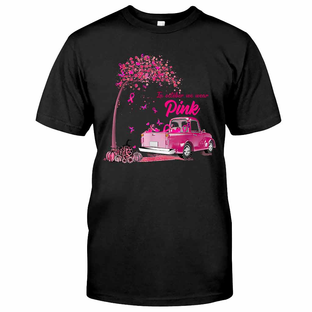 In October We Wear Pink - Breast Cancer Awareness T-shirt And Hoodie 092021