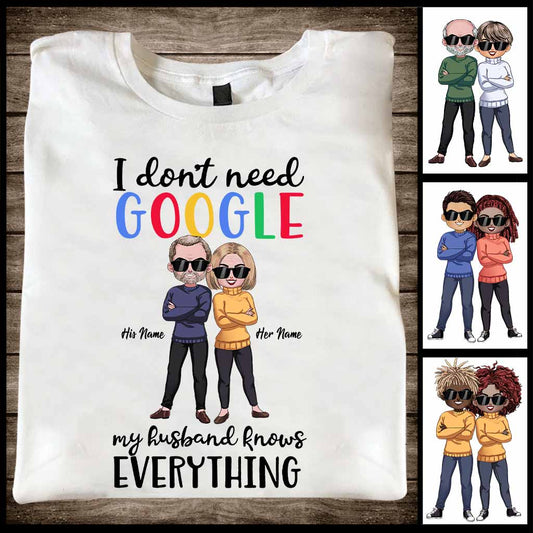 I Don't Need Google - Personalized Couple T-shirt and Hoodie