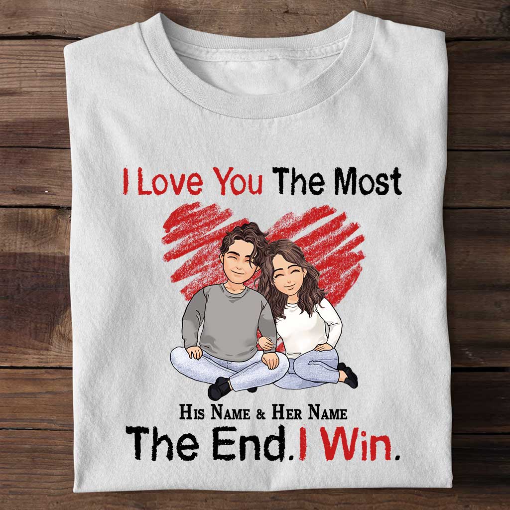 I Love You The Most - Personalized Couple T-shirt and Hoodie