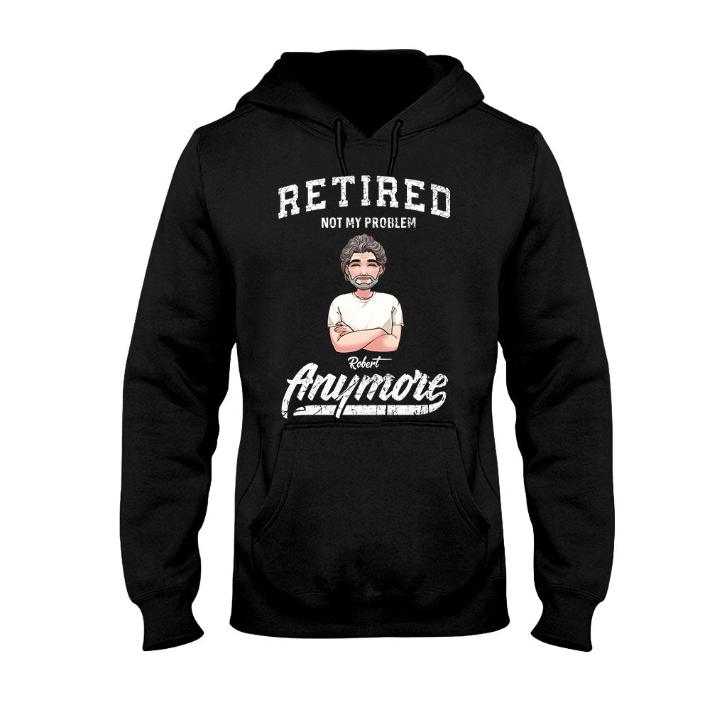 Retraité, ce n'est plus mon problème - T-shirt et sweat à capuche personnalisés pour retraités