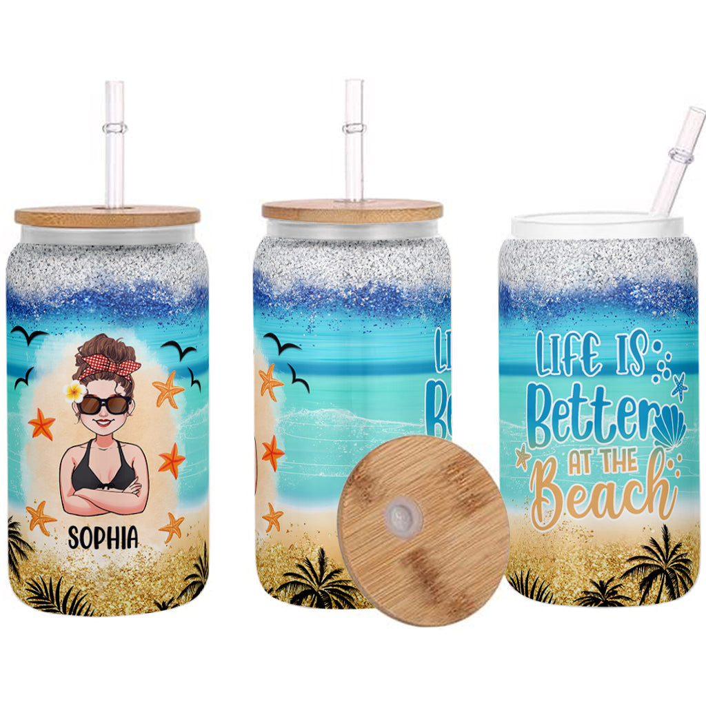 Life Is Better At The Beach - Personalized Sea Lover Can Glass
