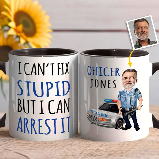 I Can't Fix Stupid - Personalized Police Officer Accent Mug