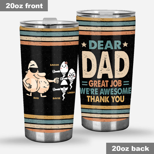 Dear Dad Great Job - Personalized Father's Day Father Tumbler