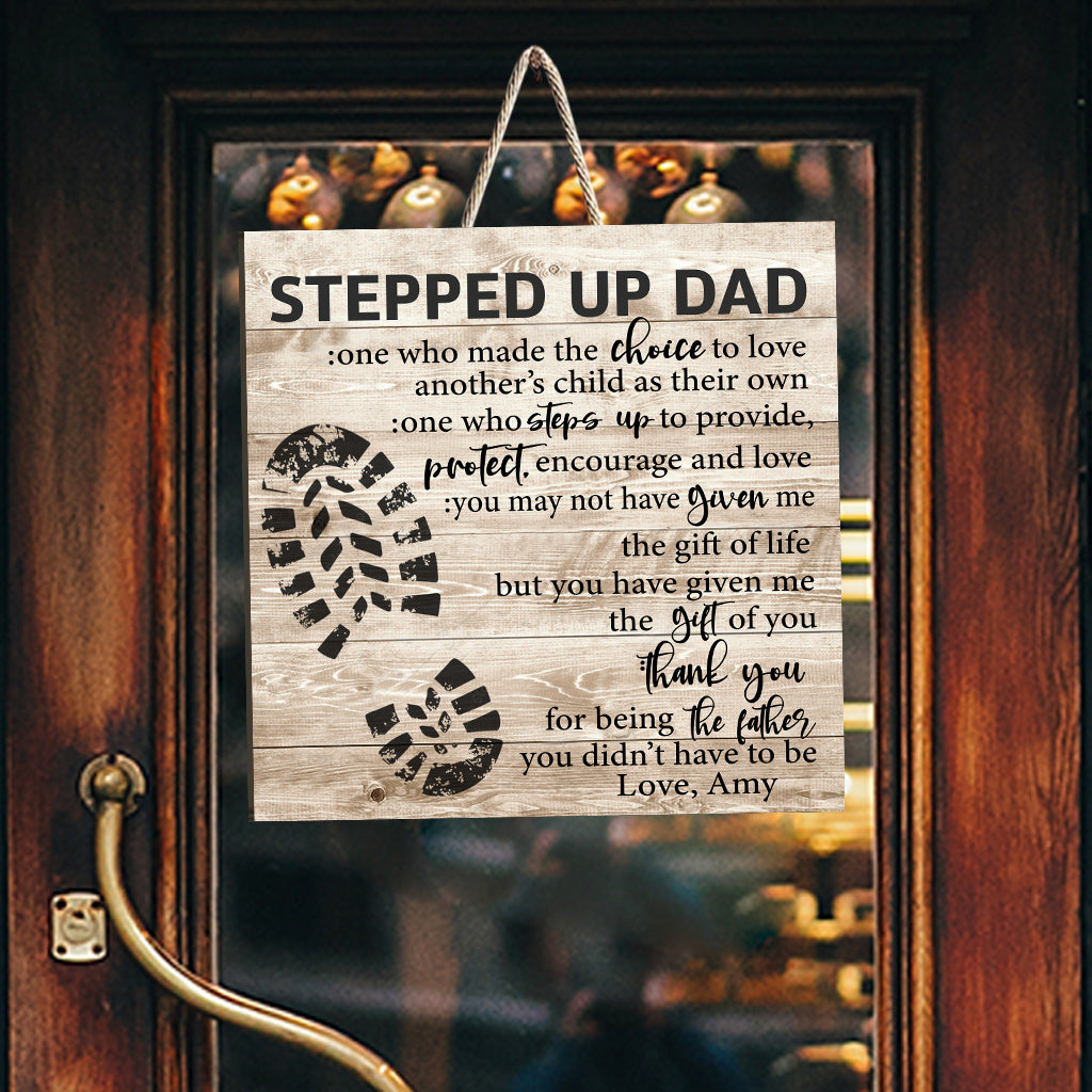 Stepped Up Dad - Gift for step dad - Personalized Wood Sign