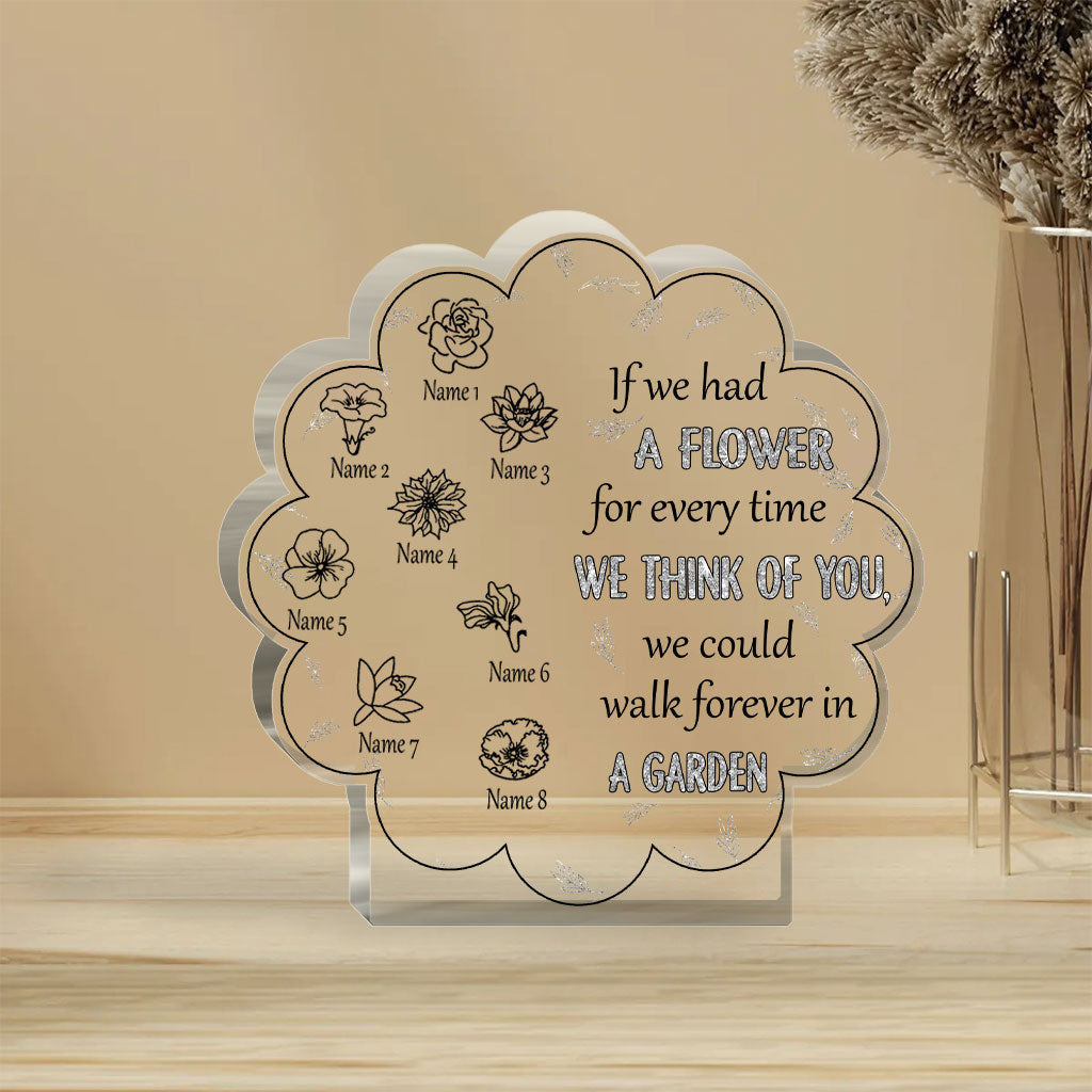 Si nous avions une fleur pour chaque fois que nous pensons à toi - Plaque acrylique personnalisée pour la fête des mères