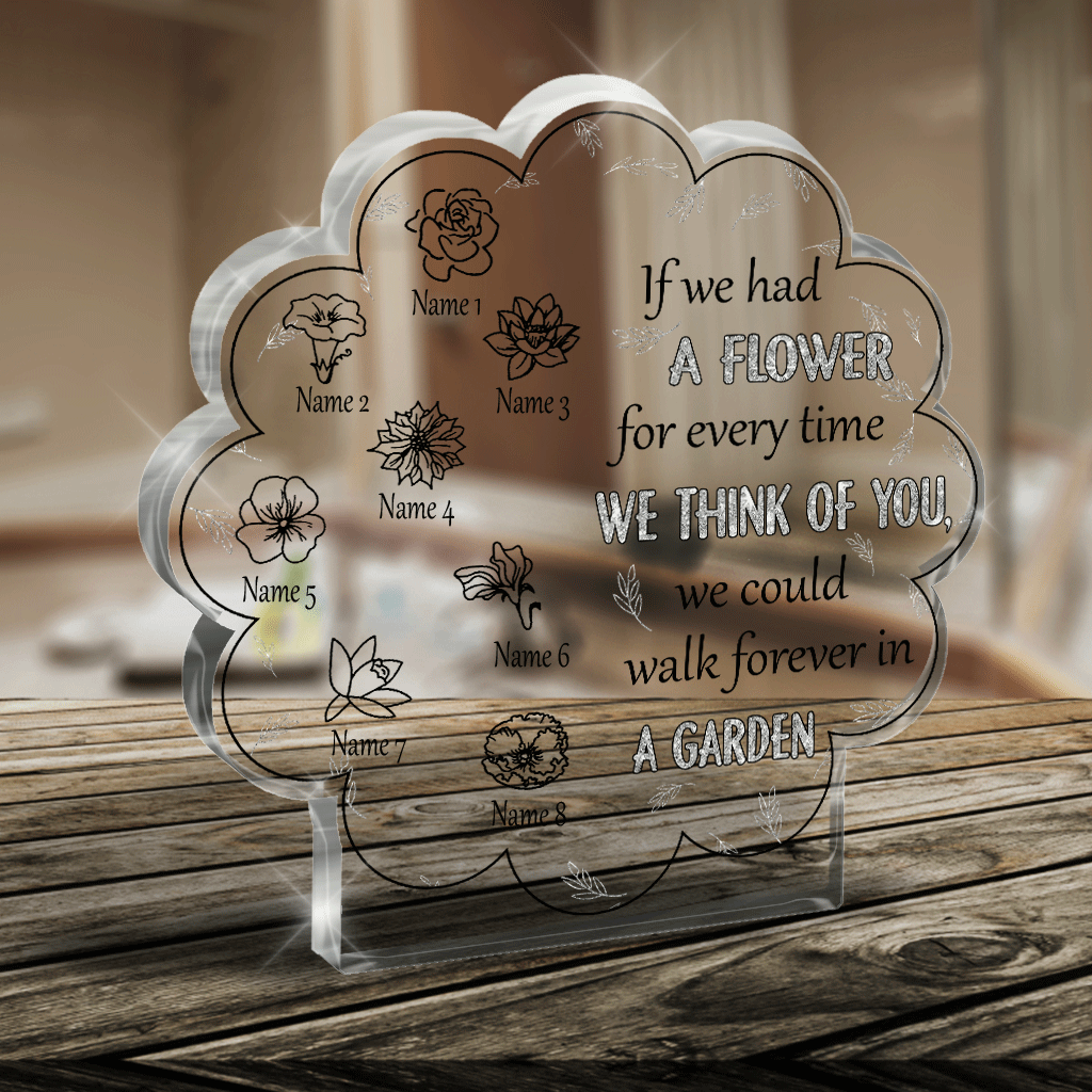 Si nous avions une fleur pour chaque fois que nous pensons à toi - Plaque acrylique personnalisée pour la fête des mères