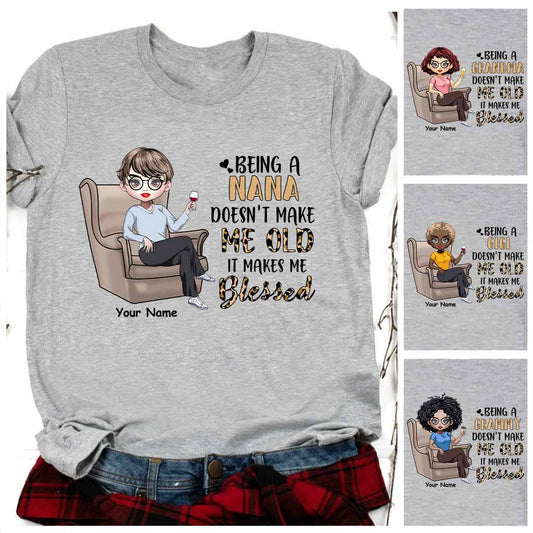 Being A Grandma Doesn't Make Me Old - Personalized Mother's Day T-shirt and Hoodie