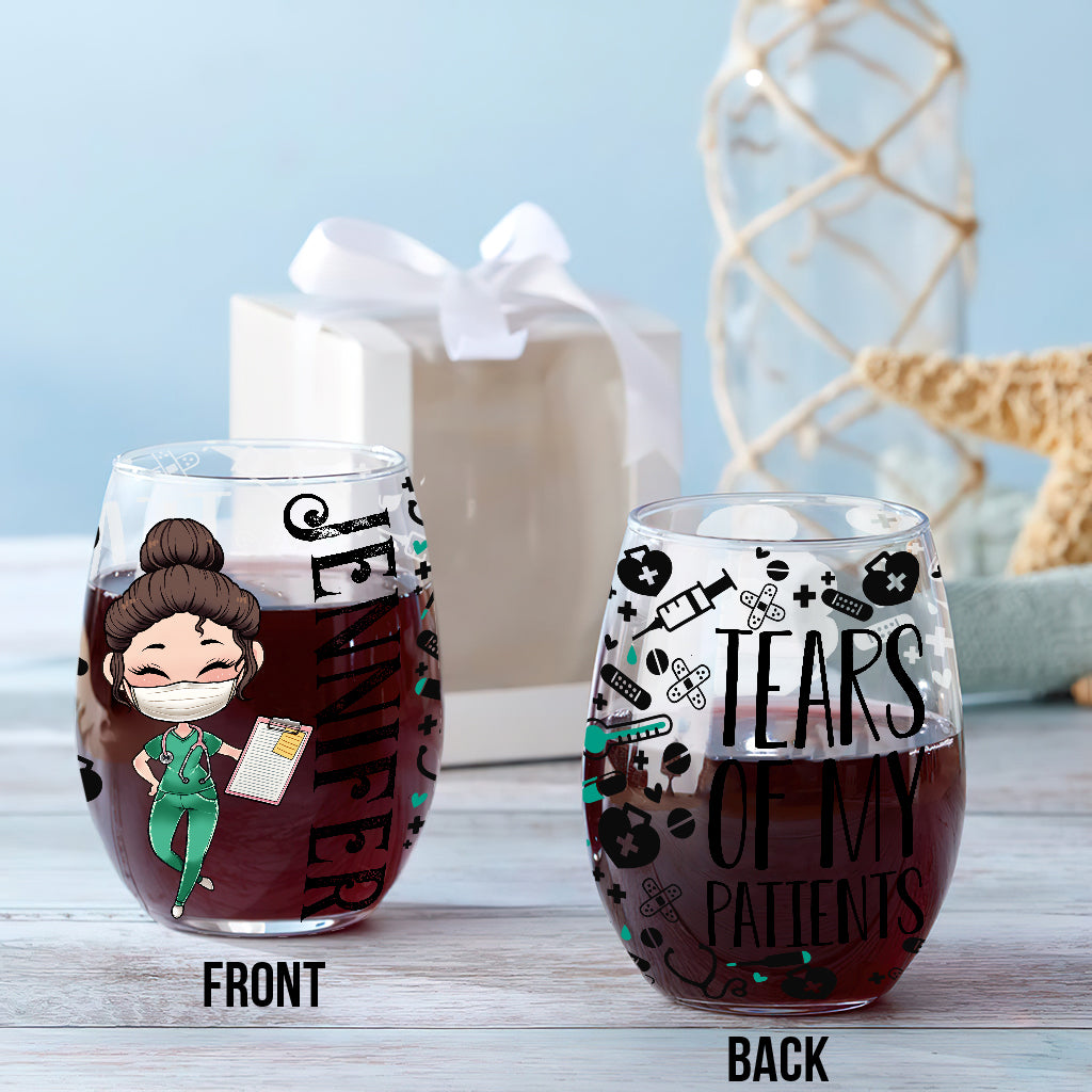 Tears Of My Patients Nurse All Over Wine Glass - Personalized Nurse All Over Wine Glass