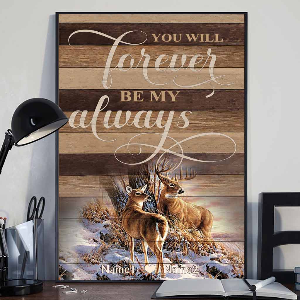Tu seras toujours mon éternel - Affiche de chasse personnalisée