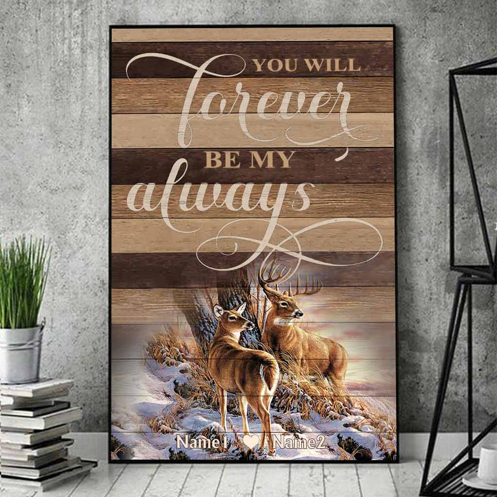 Tu seras toujours mon éternel - Affiche de chasse personnalisée