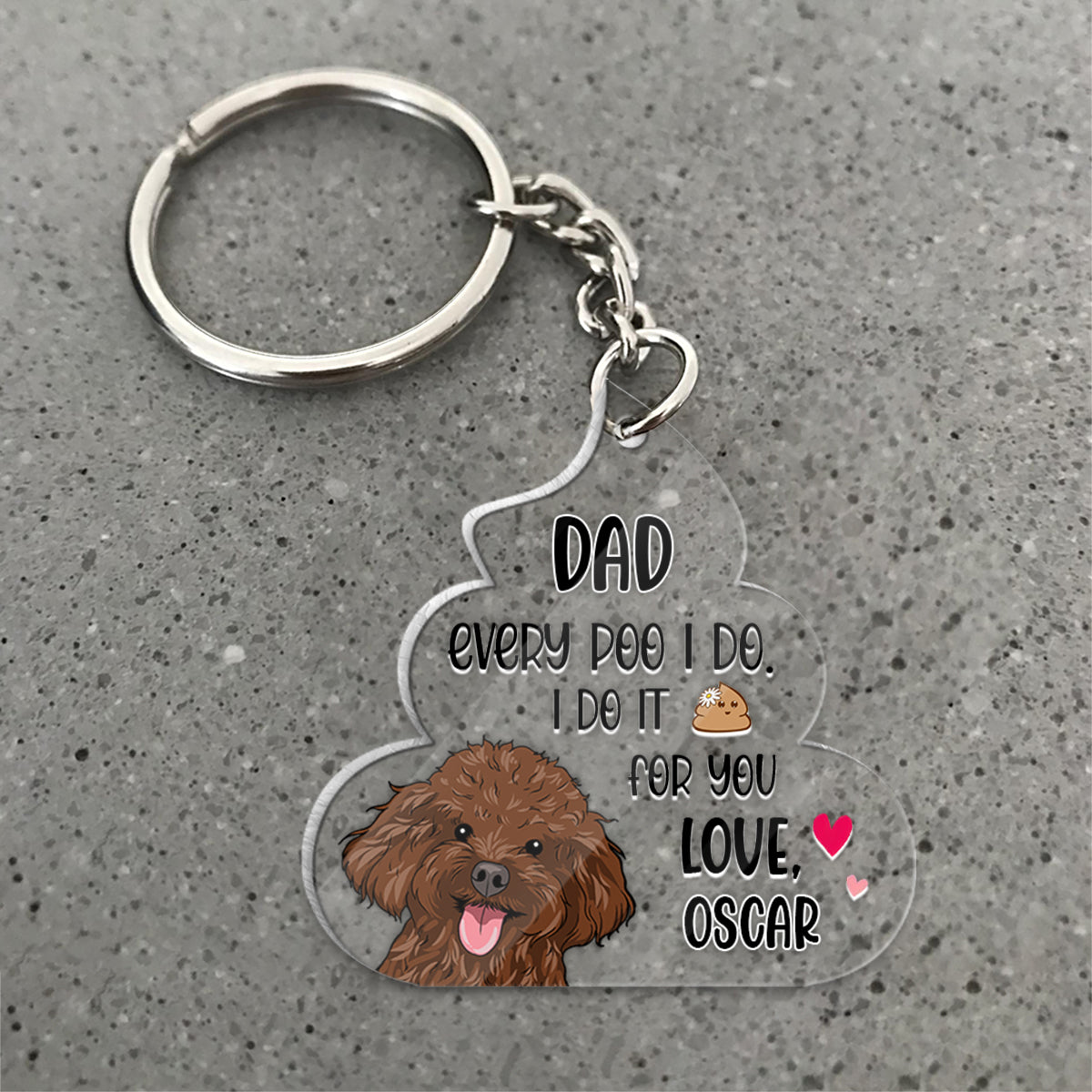 Chaque crotte que je fais pour toi - Cadeau pour amoureux des chiens - Porte-clés personnalisé