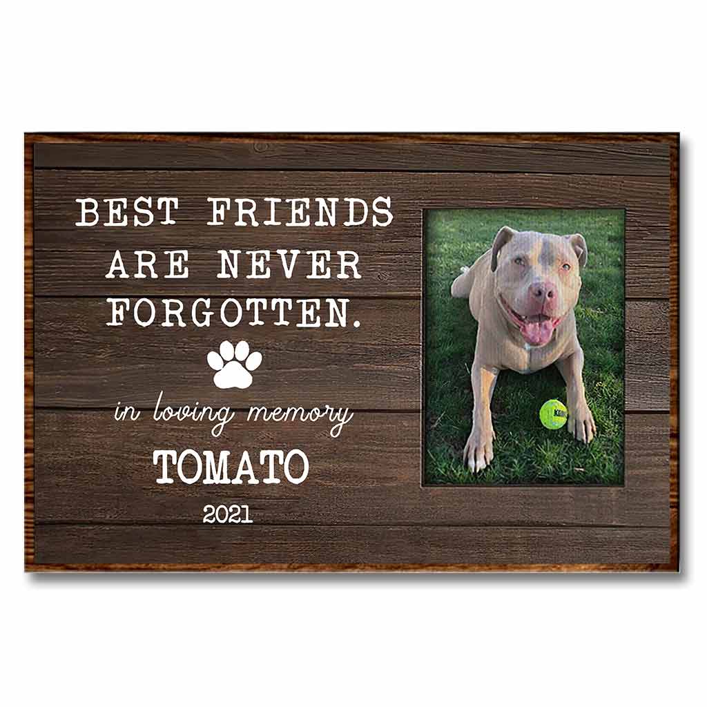 Les meilleurs amis ne sont jamais oubliés - Affiche personnalisée pour chien 102021