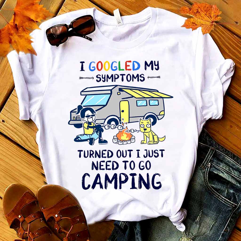 I Googled My Symptoms - Camping T-shirt and Hoodie 112021