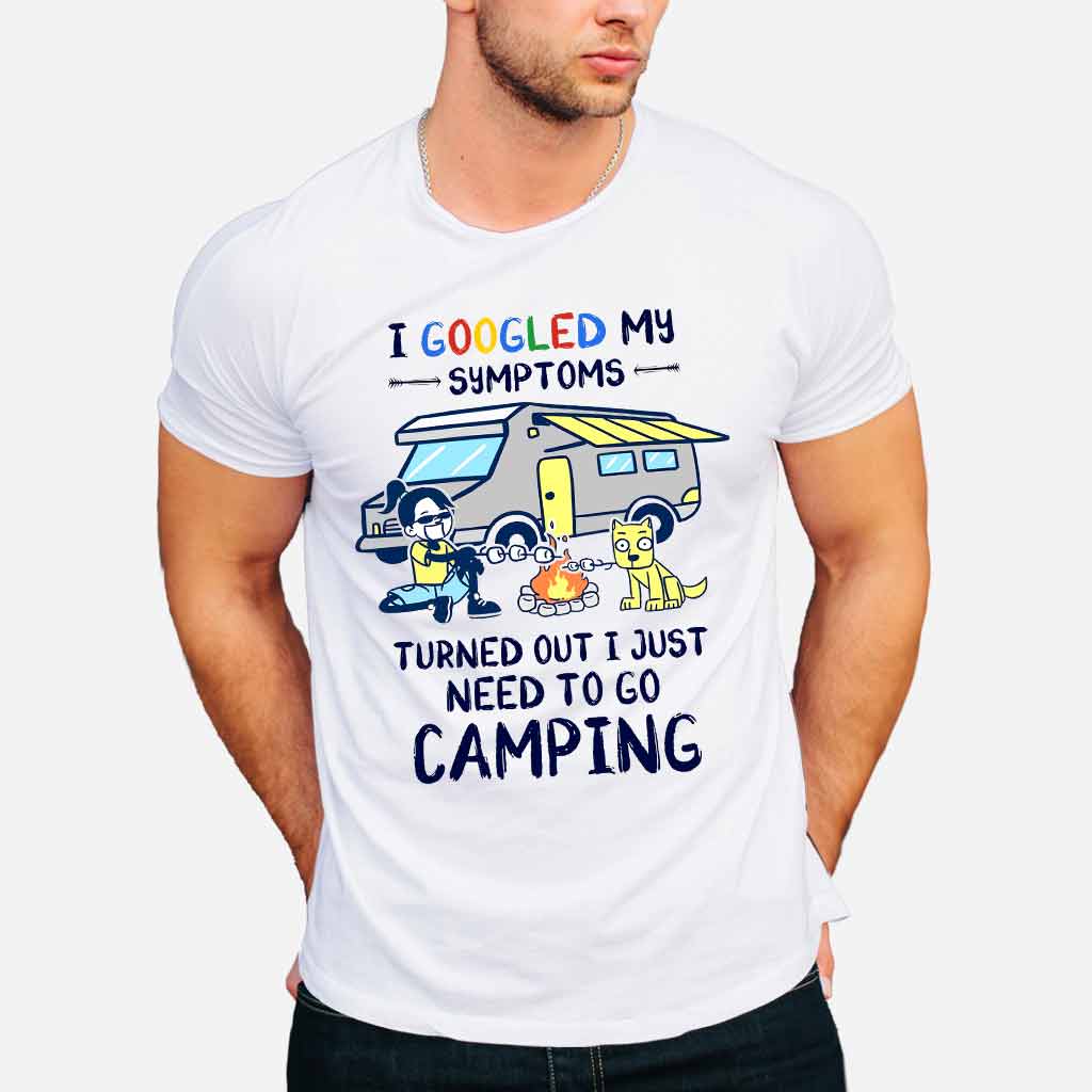 I Googled My Symptoms - Camping T-shirt and Hoodie 112021