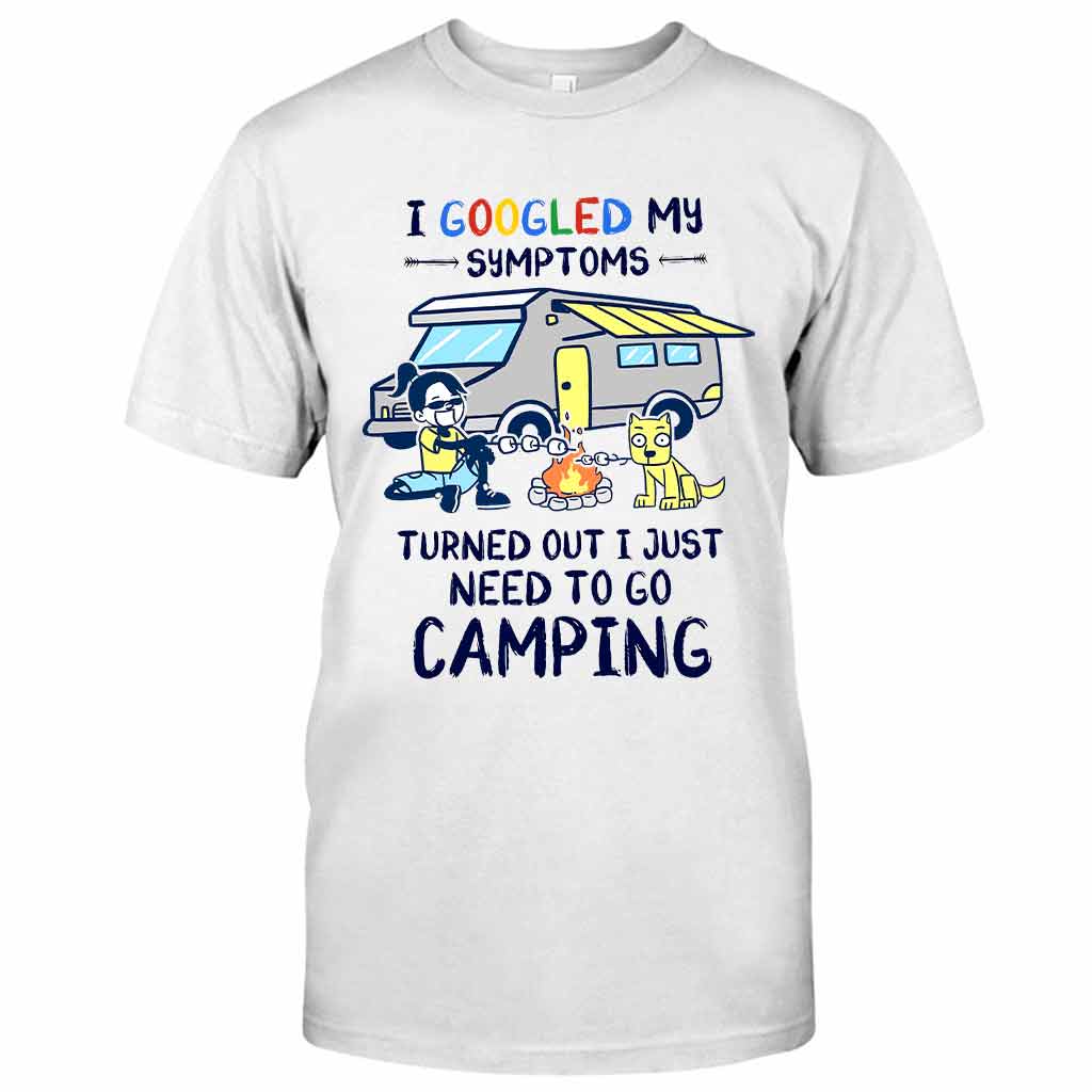 I Googled My Symptoms - Camping T-shirt and Hoodie 112021