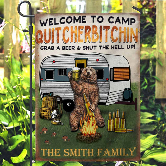 Bienvenue au Camp Quitcherbitchin - Drapeau de jardin de camping personnalisé 1121
