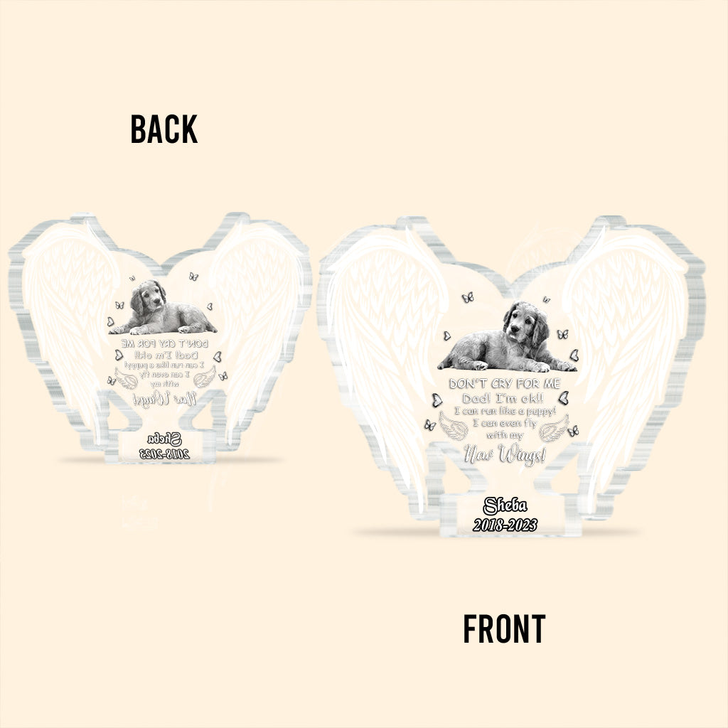 Ne pleure pas pour moi - Plaque acrylique personnalisée pour chien.
