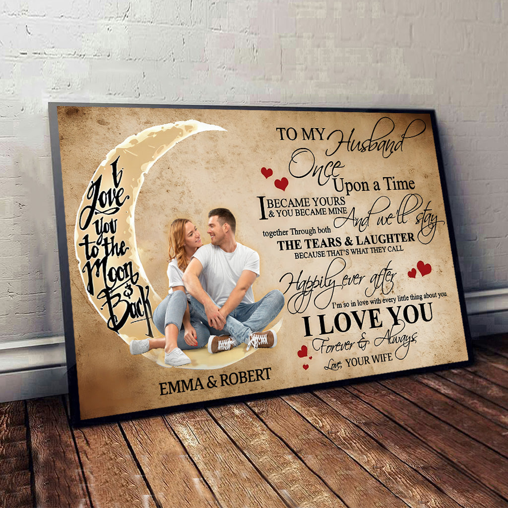 Once Upon A Time I Became Yours & You Became Mine - Personalized Husband And Wife Canvas And Poster