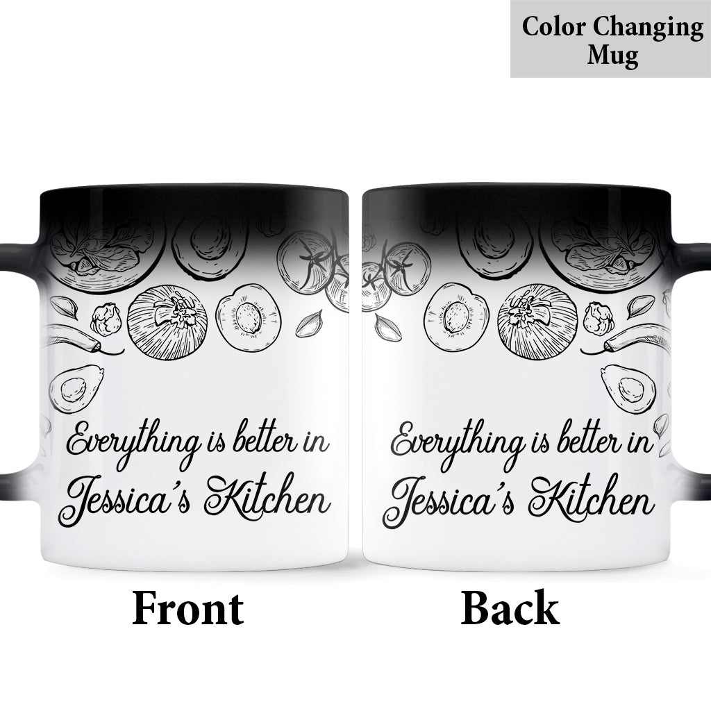Everything Is Better In This Kitchen - Cooking gift for mom, her, wife, girlfriend, friend - Personalized Mug