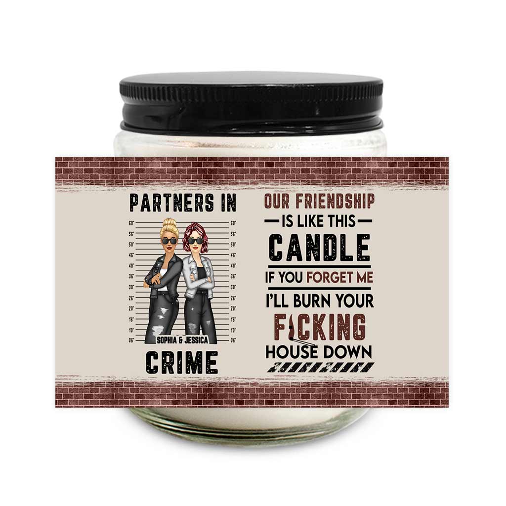 I'll Burn Your House Down - Personalized Bestie Candle