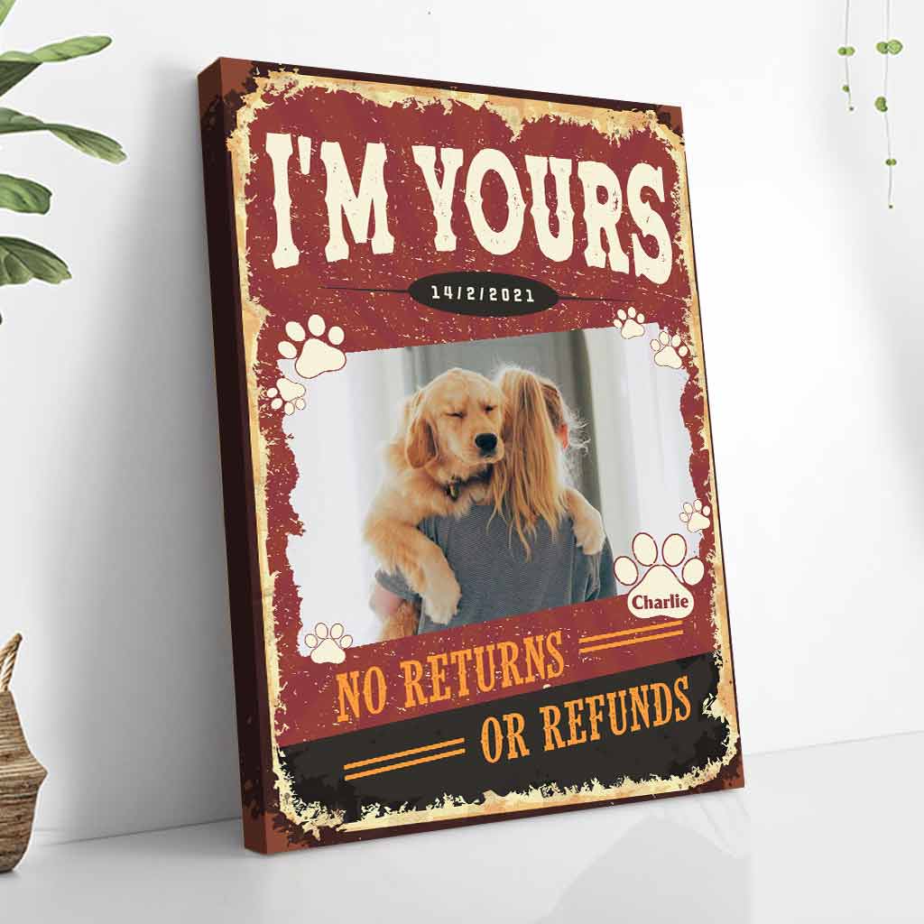 Je suis à toi. Ni retour ni remboursement. - Affiche personnalisée pour chien