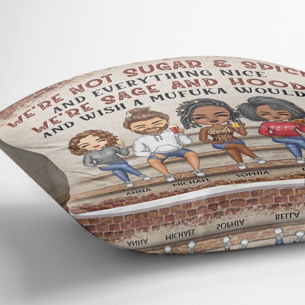 Nous ne sommes pas du sucre et des épices, nous sommes de la sauge et du Hood - Coussin décoratif personnalisé pour meilleure amie
