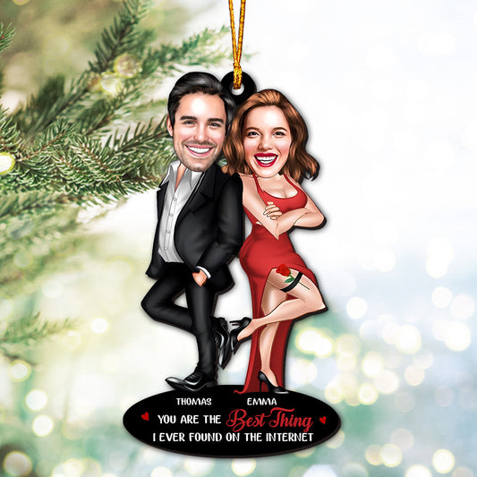 You Are The Best Thing I Ever Found On The Internet - Personalized Couple Ornament