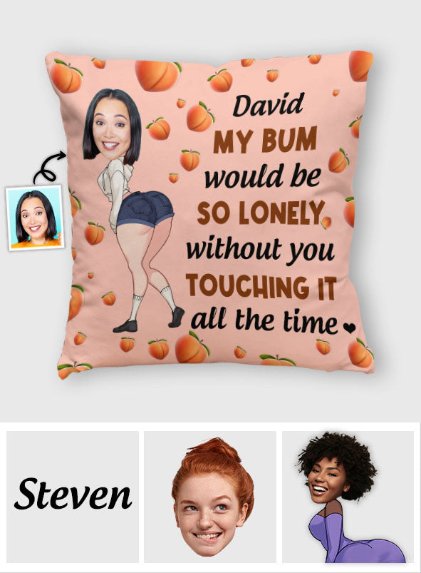 Mon derrière serait si seul - Coussin décoratif personnalisé pour couple