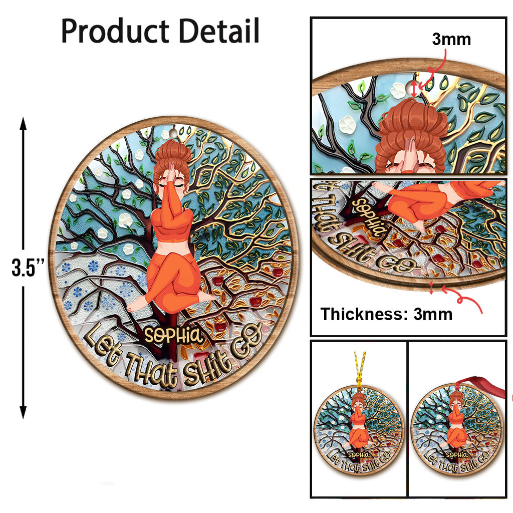 Let That Shit Go - Personalized Yoga Ornament