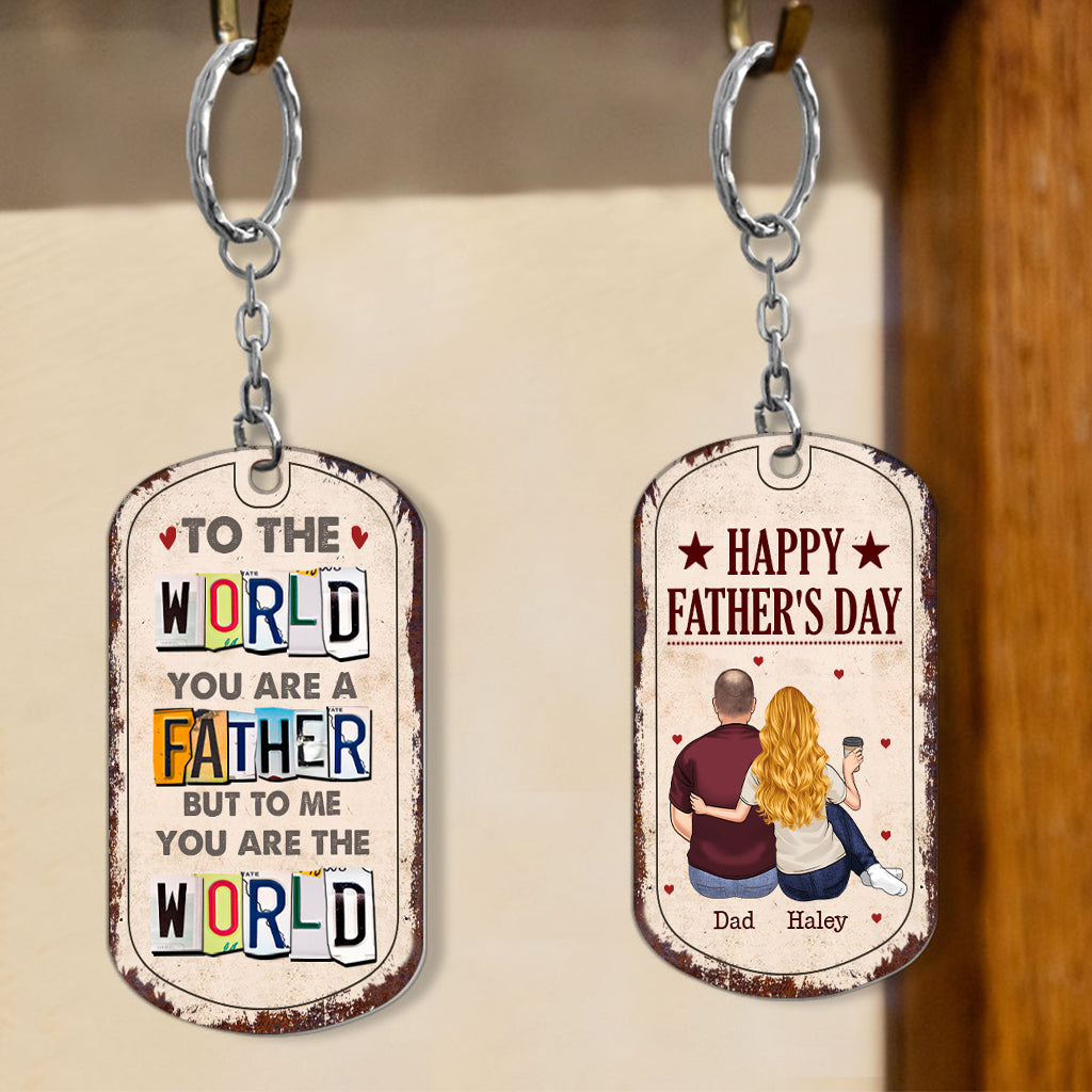 To Me You Are The World - Gift for dad, mom - Personalized Stainless Steel Keychain