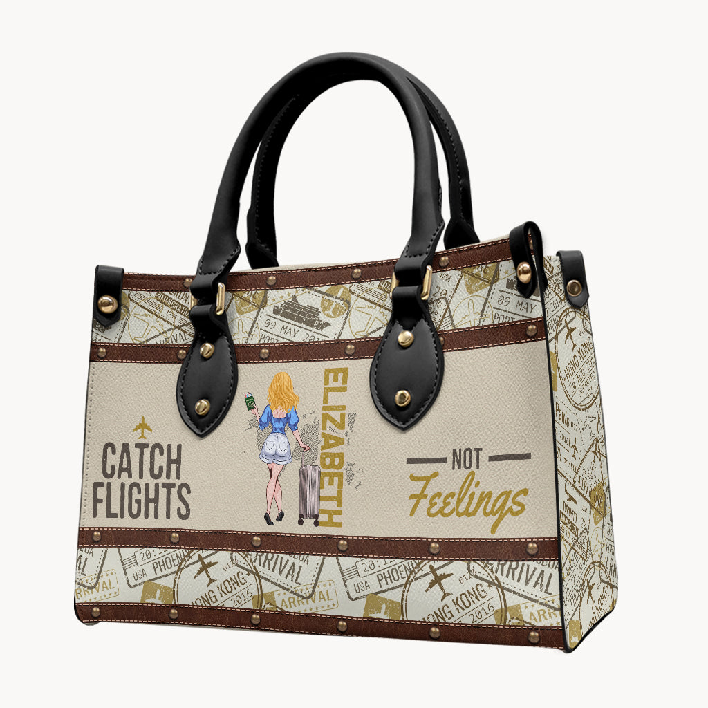Catch Flights, Not Feelings - Personalized Travelling Leather Handbag & Luggage Cover