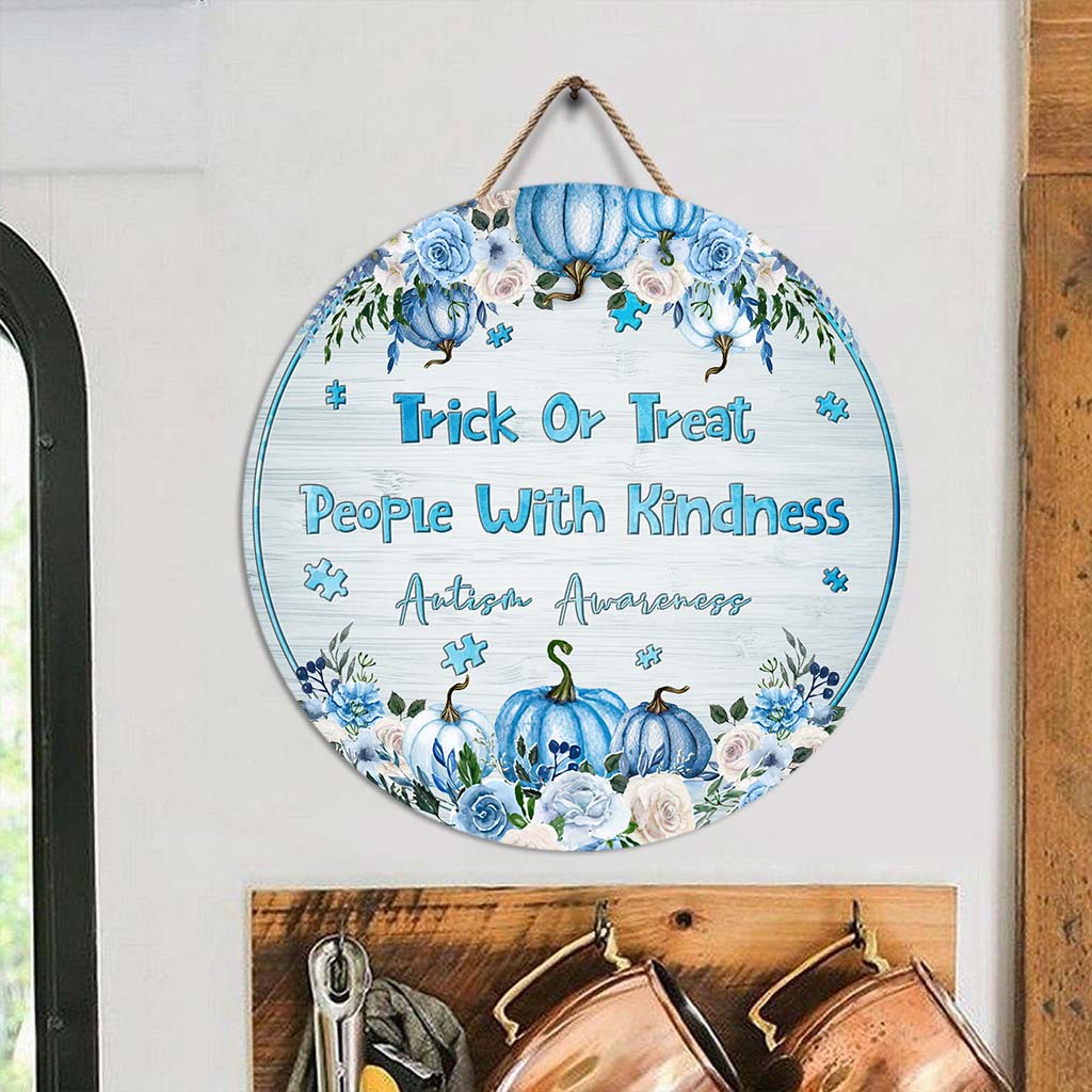 Trick Or Treat People With Kindness Blue Pumpkins - Autism Awareness Round Wood Sign