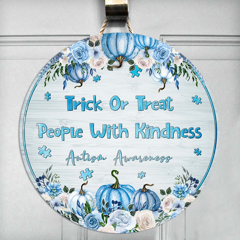 Trick Or Treat People With Kindness Blue Pumpkins - Autism Awareness Round Wood Sign