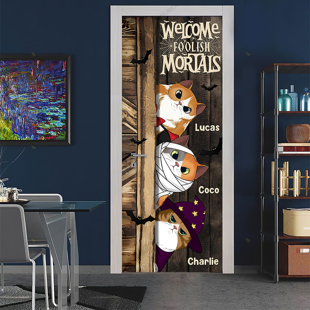 Welcome Foolish Mortals - Personalized Cat Door Sticker