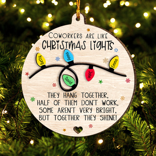 Coworkers Are Like Christmas Lights Together They Shine - Personalized Colleague Ornament