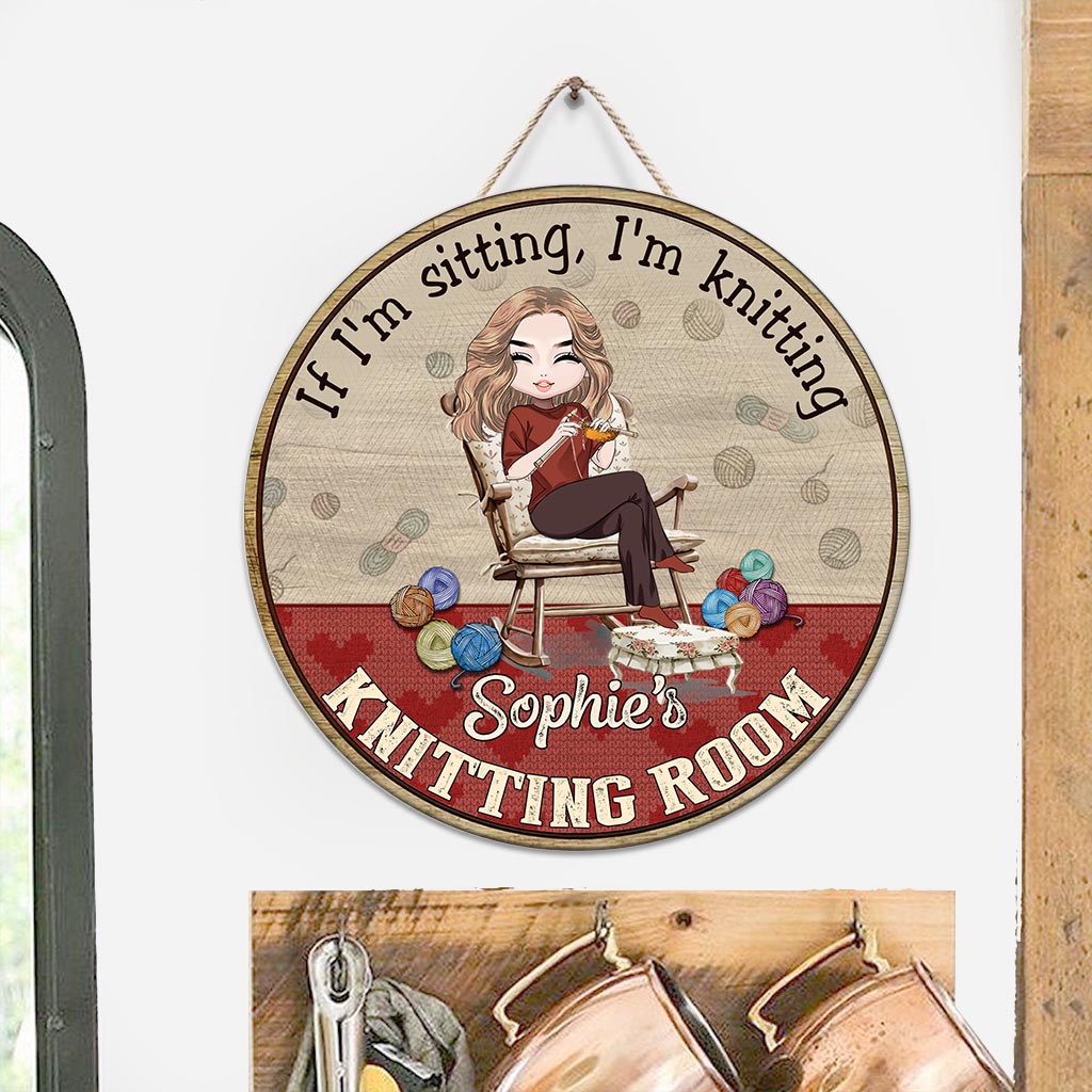 If I'm Sitting I'm Knitting - Personalized Knitting Round Wood Sign