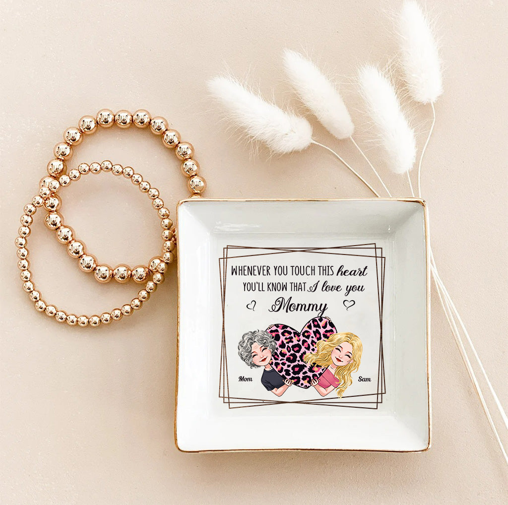 Chaque fois que vous touchez ce cœur - Cadeau pour maman, grand-mère, grand-père, fille, fils, petite-fille, petit-fils, épouse, époux, papa, tante, oncle, sœur, frère - Porte-bijoux personnalisé