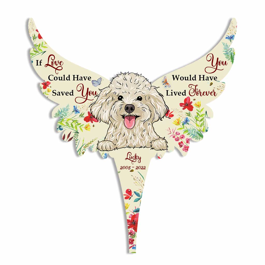 Si l'amour avait pu te sauver, tu aurais vécu éternellement - Plaque décorative personnalisée pour chien en acrylique (Imprimée sur une face)