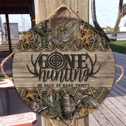 Gone Hunting Round Wood Sign
