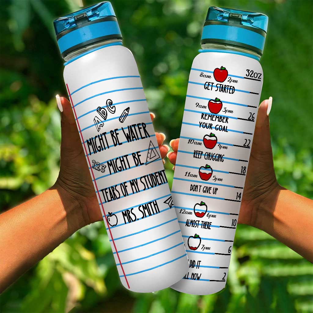 Peut-être de l'eau, peut-être des larmes - Gourde personnalisée pour enseignants avec suivi de la consommation d'eau