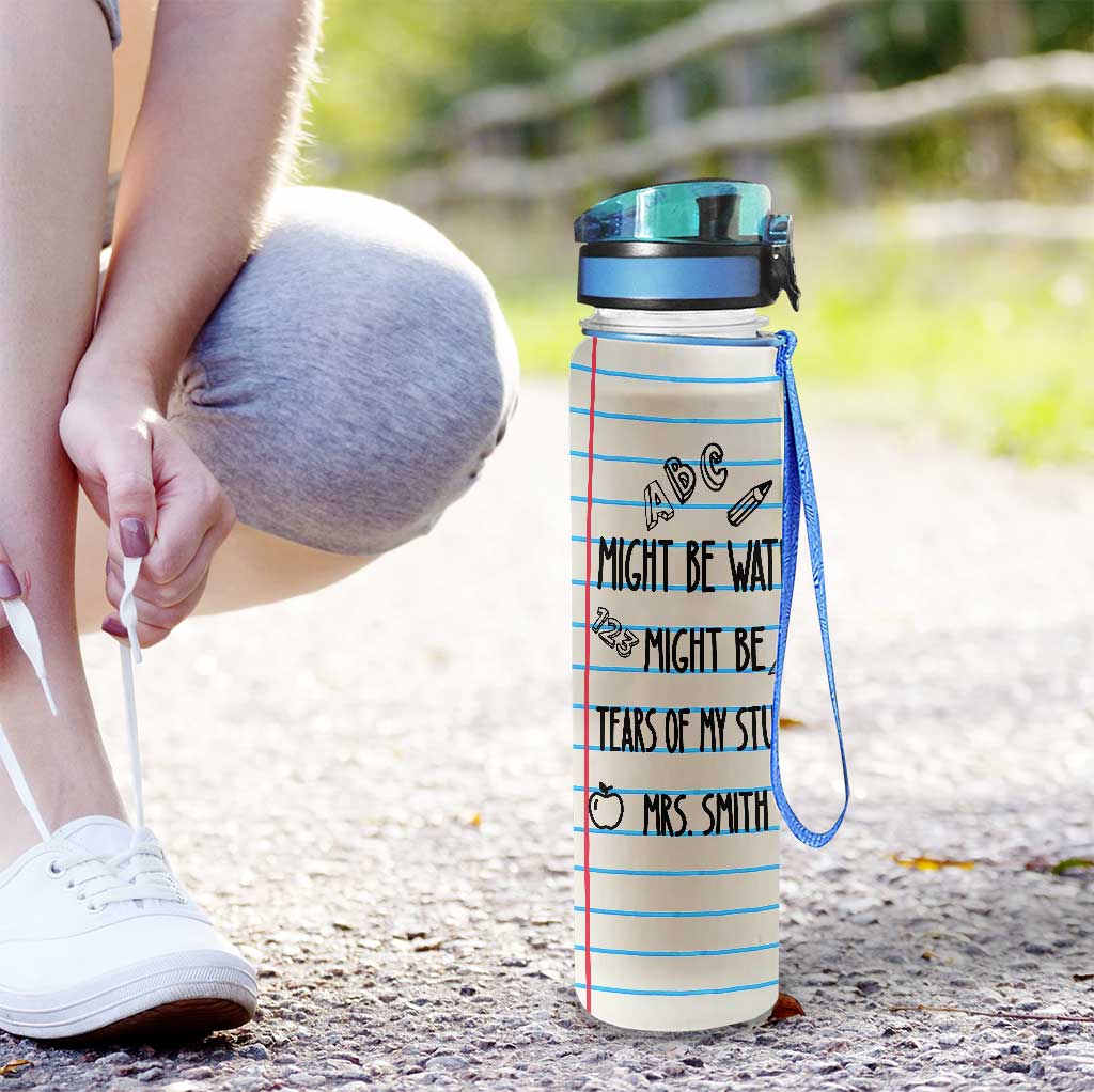 Peut-être de l'eau, peut-être des larmes - Gourde personnalisée pour enseignants avec suivi de la consommation d'eau