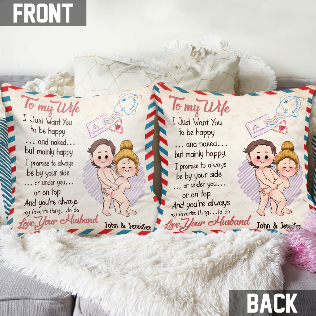 Je veux juste que tu sois heureux et nu, mais surtout heureux - Coussin décoratif personnalisé pour couple