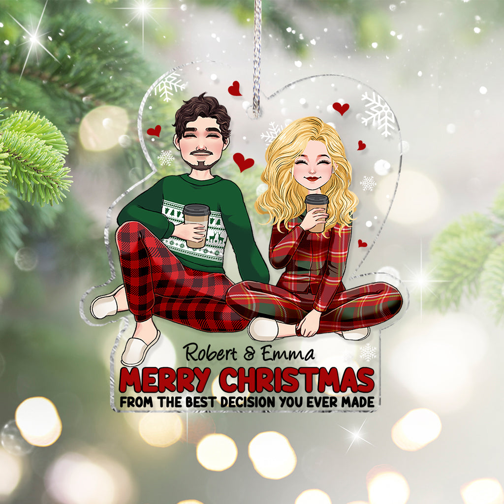 Joyeux Noël de la part de la meilleure décision que vous ayez jamais prise - Ornement transparent personnalisé pour couple
