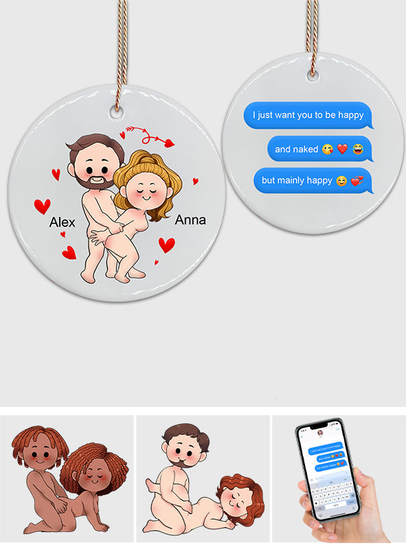 Je veux juste que tu sois heureux - Messages personnalisés avec capture d'écran - Cadeau pour petit ami, petite amie, femme, mari - Ornement rond en céramique personnalisé