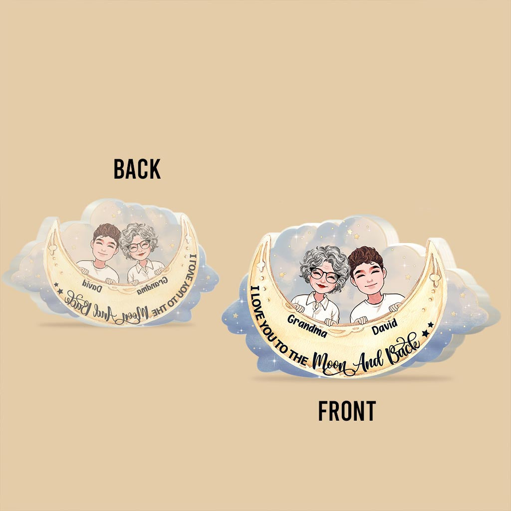 I Love You To The Moon And Back - Gift for mom, grandma, daughter, son, granddaughter, grandson, aunt, - Personalized Custom Shaped Acrylic Plaque