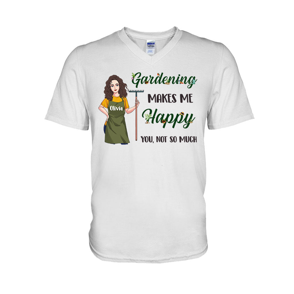 Gardening Makes Me Happy - Personalized Gardening T-shirt and Hoodie