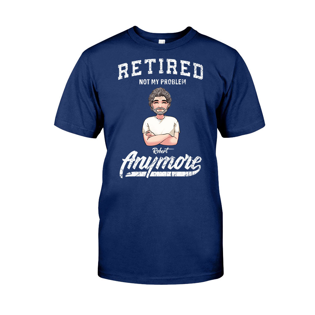 Retraité, ce n'est plus mon problème - T-shirt et sweat à capuche personnalisés pour retraités